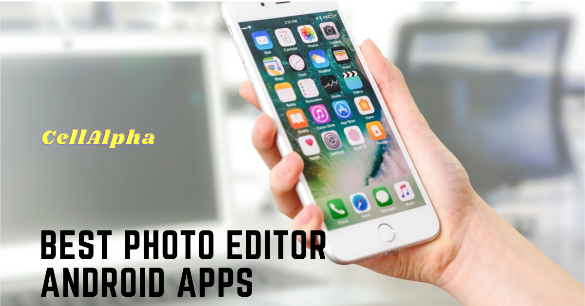 Best 7 Free Photo Editor Apps for Android