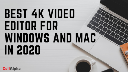 Best 4K Video Editor For Windows And Mac In 2020